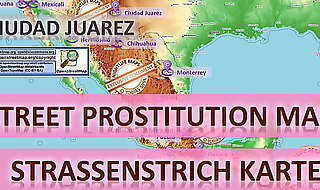 Ciudad juarez mexico sex map street prostitution map massage parlours brothels whores escort callgirls bordell freelancer streetworker prostitutes